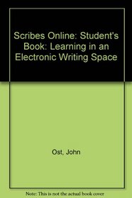 Scribes Online, learning in an Electronic Writing Space - Student's Book (CyberJourneys)