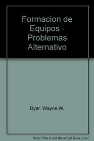 Formacion de Equipos - Problemas Alternativo (Spanish Edition)