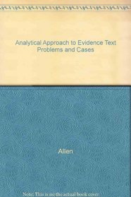 Analytical Approach to Evidence Text Problems and Cases