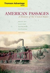 American Passages, Vol. 1: History of U.S., Compact Ed :To 1877