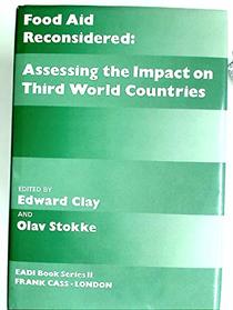 Food Aid Reconsidered: Assessing the Impact on Third World Countries (Eadi Book Series, No 11)