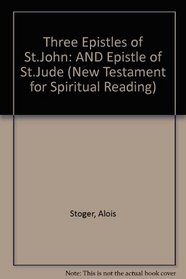 New Testament for Spiritual Reading: The Three Epistles of St. John the Epistle of Jude