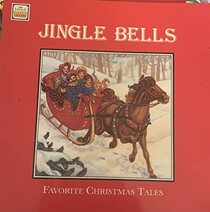 Jingle Bells: Favorite Christmas Tales (Favorite Christmas Tales)