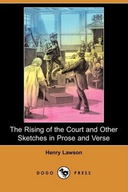 The Rising of the Court and Other Sketches in Prose and Verse (Dodo Press)