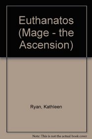 Euthanatos (Mage - the Ascension Tradition Book)
