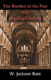The Burden of the Past and the English Poet