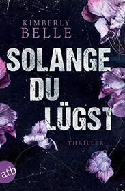 Solange du lugst (The Marriage Lie) (German Edition)