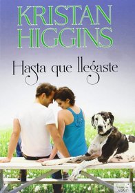 Hasta Que Llegaste (Spanish Edition)