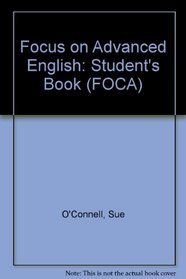 Focus on Advanced English: Student's Book (FOCA)