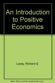 An Introduction to Positive Economics