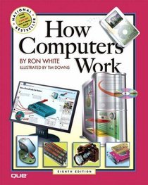How Computers Work (8th Edition) (How Computers Work)