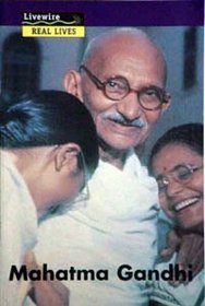 Mahatma Gandhi (Livewire real lives)