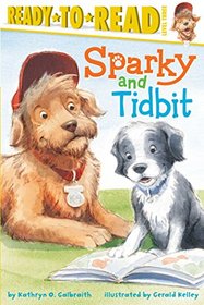 Sparky and Tidbit (Ready-to-Reads)