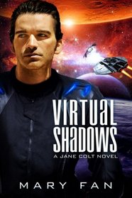 Virtual Shadows: A Jane Colt Novel (Volume 3)