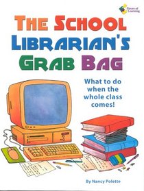The School Librarian's Grab Bag: What To Do When The Whole Class Comes