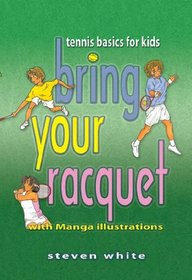 Bring Your Racquet: Tennis Basics for Kids