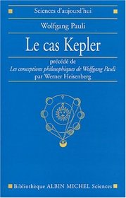 Cas Kepler (Le) (Collections Sciences - Sciences Humaines) (French Edition)