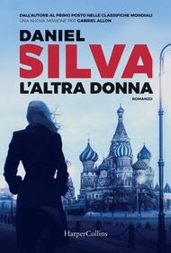L'altra donna (The Other Woman) (Gabriel Allon, Bk 18) (Italian Edition)