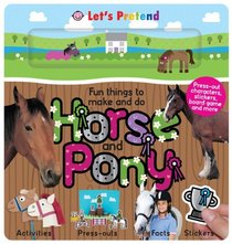 Fun Things to Make and Do Horse and Pony