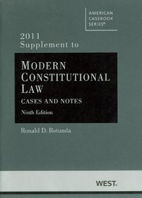 Modern Constitutional Law: Cases and Notes, 9th, 2011 Supplement
