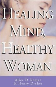 [Healing Mind, Healthy Woman: Using the Mind-Body Connection to Manage Stress and Take Control of Your Life][Paperback]