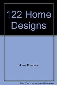 One Hundred Twenty-Two Home Designs