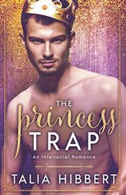 The Princess Trap: An Interracial Romance (Dirty British Romance)