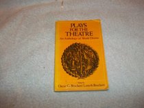 Plays for the theatre;: An anthology of world drama,