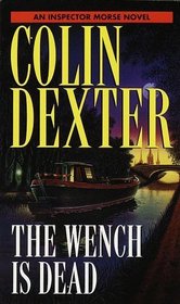 The Wench is Dead (Inspector Morse, Bk 8)