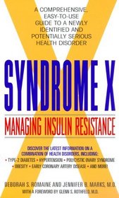Syndrome X : Managing Insulin Resistance