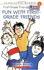 Fun With First-grade Friends (Scholastic Reader Level 1)