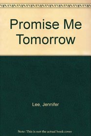 PROMISE ME TOMORROW (Book for Young Lovers)
