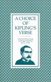 A Choice of Kipling's Verse: Selected with an Essay on Rudyard Kipling