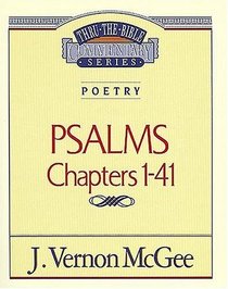 Poetry: Psalms Chapters 1-41 (Thru the Bible Commentary, Vol 17)