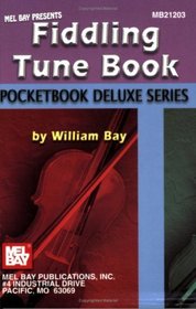 Mel Bay presents Fiddling Tune Book,  Pocketbook Deluxe Series (Pocketbook Deluxe)