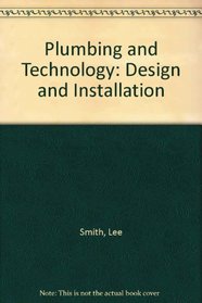 Plumbing and Technology: Design and Installation