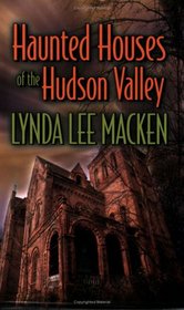 Haunted Houses of the Hudson Valley
