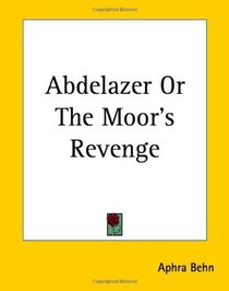 Abdelazer Or The Moor's Revenge