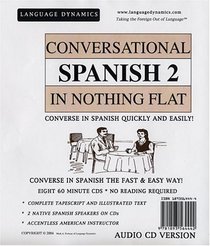 Conversational Spanish 2 In Nothing Flat (8 Level 2 Multi-Track CDs)