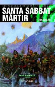 Santa Sabbat Martir (Sabbat Martyr) (Warhammer 40,000: Gaunt's Ghosts, Bk 7) (Spanish Edition)