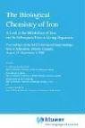 Biological Chemistry of Iron: A Look at the Metabolism of Iron and Its Subsequent Uses in Living Organisms: Proceedings (NATO Advanced Study Institutes Series)