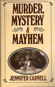 Murder, Mystery And Mayhem