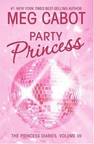 Party Princess (Princess Diaries, Bk 7)