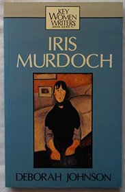 Iris Murdoch (Key Women Writers)