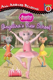 Angelina's New School (Angelina Ballerina) (All Aboard Reading, Level 1)