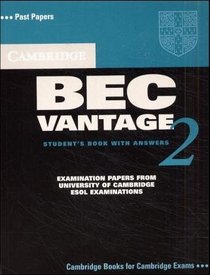 Cambridge BEC Vantage 2 Student's Book with Answers: Examination papers from University of Cambridge ESOL Examinations (BEC Practice Tests)