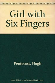 Girl with Six Fingers