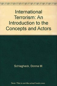 International Terrorism: An Introduction to the Concepts and Actors