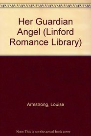 Her Guardian Angel (Linford Romance Library)