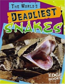 The World's Deadliest Snakes (Edge Books)